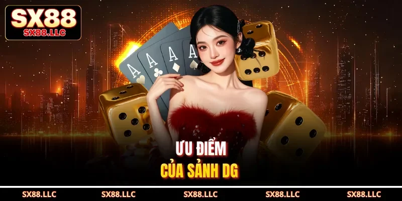 Ưu điểm của sảnh DG