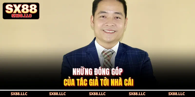Những đóng góp của tác giả tới nhà cái