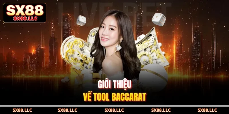 Giới thiệu về tool baccarat